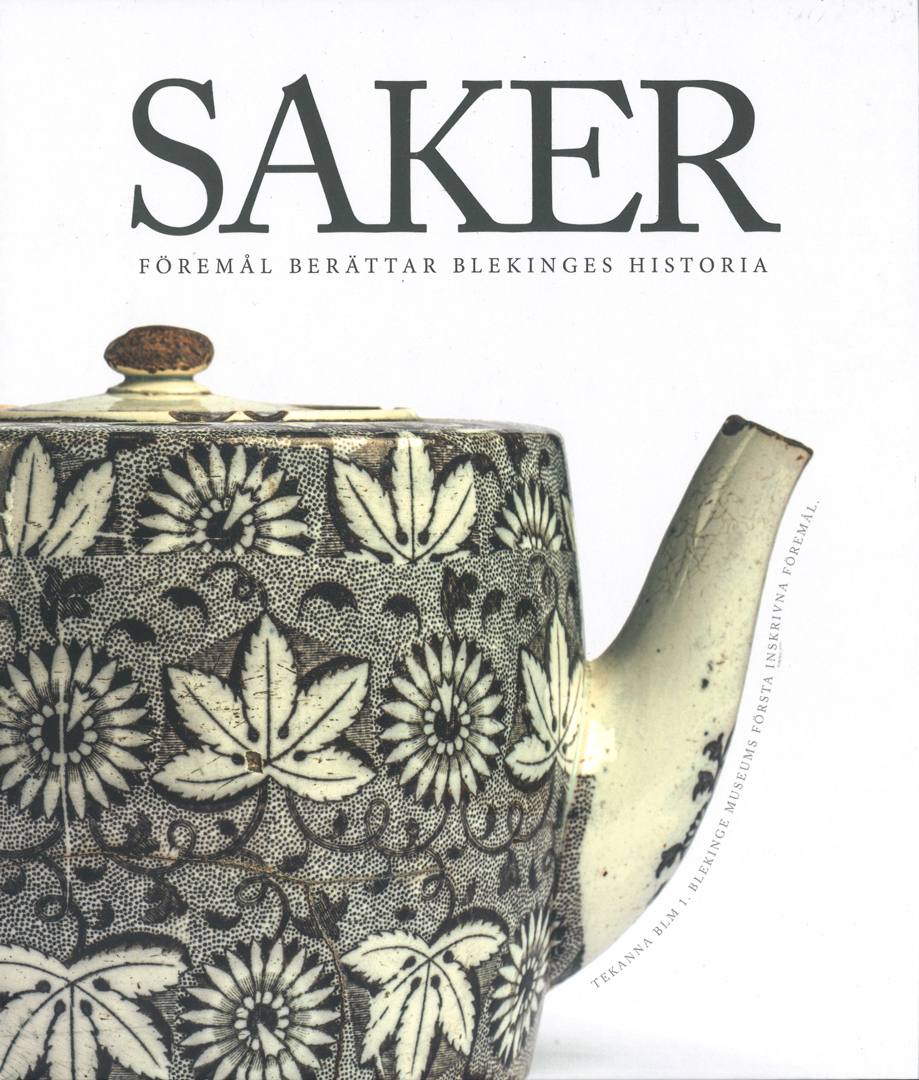 Saker – föremål berättar Blekinges historia